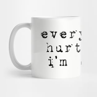 Everything Hurts Mug